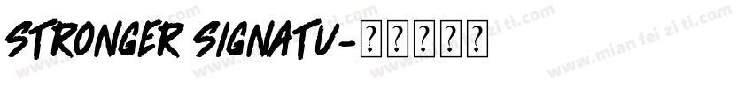 stronger signatu字体转换